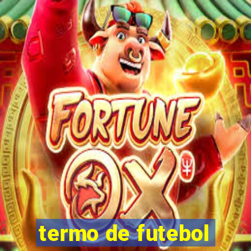 termo de futebol